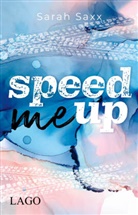 Sarah Saxx - Speed Me Up