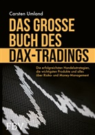 Carsten Umland - Das große Buch des DAX-Tradings