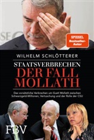 Wilhelm Schlötterer - Staatsverbrechen - der Fall Mollath
