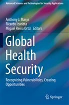 Ricard Izurieta, Ricardo Izurieta, Anthony J. Masys, Miguel Reina Ortiz - Global Health Security