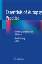Gu N Rutty, Guy N Rutty, Guy N. Rutty - Essentials of Autopsy Practice