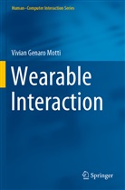 Vivian Genaro Motti - Wearable Interaction