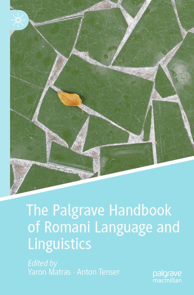 Yaro Matras, Yaron Matras, Tenser, Tenser, Anton Tenser - The Palgrave Handbook of Romani Language and Linguistics