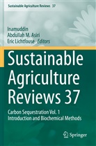 Abdullah M. Asiri, Inamuddin, Eric Lichtfouse, Abdulla M Asiri, Abdullah M Asiri - Sustainable Agriculture Reviews 37