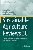Abdullah M. Asiri, Inamuddin, Eric Lichtfouse, Abdulla M Asiri, Abdullah M Asiri - Sustainable Agriculture Reviews 38