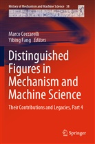 Marc Ceccarelli, Marco Ceccarelli, Fang, Fang, Yibing Fang - Distinguished Figures in Mechanism and Machine Science