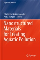 Gi Alberto Batista Gonçalves, Gil Alberto Batista Gonçalves, Gil Alberto Batista Gonçalves, Marques, Marques, Paula Marques - Nanostructured Materials for Treating Aquatic Pollution