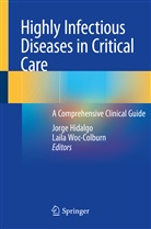 Jorg Hidalgo, Jorge Hidalgo, Woc-Colburn, Woc-Colburn, Laila Woc-Colburn - Highly Infectious Diseases in Critical Care