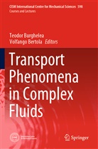 Bertola, Bertola, Volfango Bertola, Teodo Burghelea, Teodor Burghelea - Transport Phenomena in Complex Fluids