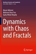 Mara Akhmet, Marat Akhmet, Ejaily Mi Alejaily, Ejaily Milad Alejaily, Mehmet Onu Fen, Mehmet Onur Fen - Dynamics with Chaos and Fractals