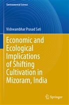 Vishwambhar Prasad Sati - Economic and Ecological Implications of Shifting Cultivation in Mizoram, India