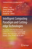 Basim Alhadidi, Basim Alhadidi et al, Lakhmi C Jain, Lakhmi C. Jain, Souvik Pal, Sheng-Lun Peng... - Intelligent Computing Paradigm and Cutting-edge Technologies