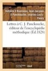 COLLECTIF, Charles-Louis-Fleury Panckoucke, Jean-Jacques Rousseau, Voltaire - Lettres a c. j. panckoucke,