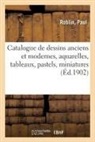 Collectif, Paul Roblin - Catalogue de dessins anciens et