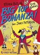 Steve Butler, Steven Butler, James Patterson - Dog Diaries: Big Top Bonanza!