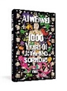 Ai Weiwei - 1000 Years of Joys and Sorrows