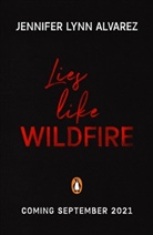 Jennifer Lynn Alvarez, Alvarez Jennifer Lynn - Lies Like Wildfire
