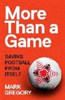Mark Gregory - More Than a Game