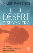 Marie Pavlenko - Et le désert disparaîtra