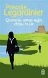 Pascale Legardinier, Legardinier Pascale - Quand tu auras enfin choisi ta vie