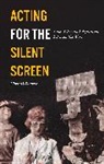 Chris O'Rourke, O'Rourke Chris - Acting for the Silent Screen