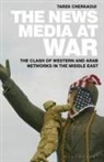 Tarek Cherkaoui, Tarek (TRT World Research Centre Cherkaoui, Cherkaoui Tarek - The News Media At War