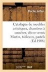 Arthur Bloche, COLLECTIF - Catalogue de meubles artistiques,
