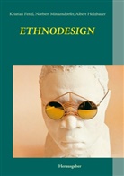 Kristia Fenzl, Kristian Fenzl, A Holzbauer, Albert Holzbauer, Norber Minkendorfer, Norbert Minkendorfer - Ethnodesign