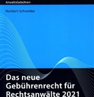 Norbert Schneider - Das neue Gebührenrecht für Rechtsanwälte 2021