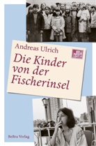 Andreas Ulrich - Die Kinder von der Fischerinsel