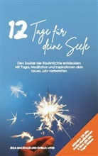 Juli Backhaus, Julia Backhaus, Svenja Lotze - 12 Tage für deine Seele