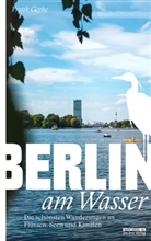 Frank Goyke - Berlin am Wasser