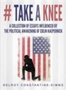 Delroy Constantine-Siimms, Delroy Constantine-Simms - # Take A knee