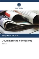 Serge Kevin Biyoghe - Journalistische Höhepunkte