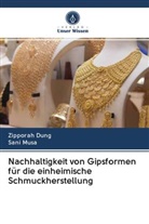 Zippora Dung, Zipporah Dung, Sani Musa - Nachhaltigkeit von Gipsformen für die einheimische Schmuckherstellung
