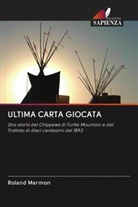 Roland Marmon - ULTIMA CARTA GIOCATA