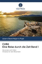 Lázaro David Najarro Pujol - CUBA Eine Reise durch die Zeit Band I