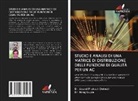 Anand Prakash Dwivedi, Dr. Anand Prakash Dwivedi, Dr. Niraj Gupta, Niraj Gupta - STUDIO E ANALISI DI UNA MATRICE DI DISTRIBUZIONE DELLE FUNZIONI DI QUALITÀ PER UN AC