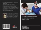 Subhasis Malakar, Sathyajith Naik. N, Sathyajith Naik.N, Aamna Rahat - La tripla pasta antibiotica in endodonzia pediatrica