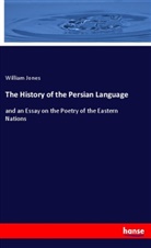 William Jones - The History of the Persian Language