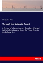 Warburton Pike - Through the Subarctic Forest