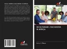 Justus K. Musya - INCULTURARE L'EUCARISTIA IN AFRICA