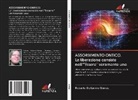 Roberto Guillermo Gomes - ASSORBIMENTO ONTICO. La liberazione consiste nell'"Essere" veramente uno