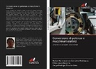 Heitor Hermeson de Carvalho Rodrigues, Fábio Lavor Bezerra, Jorge Rodrigo Silva de Lima - Conversione di potenza e macchinari elettrici