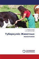 G. H. MAMADULLAEV, Z. Zh. ShAPULATOVA - Tuberkulöz Zhiwotnyh