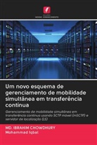 Md. Ibrahim Chowdhury, Mohammad Iqbal - Um novo esquema de gerenciamento de mobilidade simultânea em transferência contínua