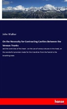 John Walker - On the Necessity for Contracting Cavities Between the Venous Trunks