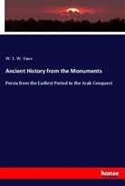 W. S. W. Vaux - Ancient History from the Monuments