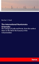 Barclay V. Head - The International Numismata Orientalia