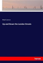Mark Lemon - Up and Down the London Streets
